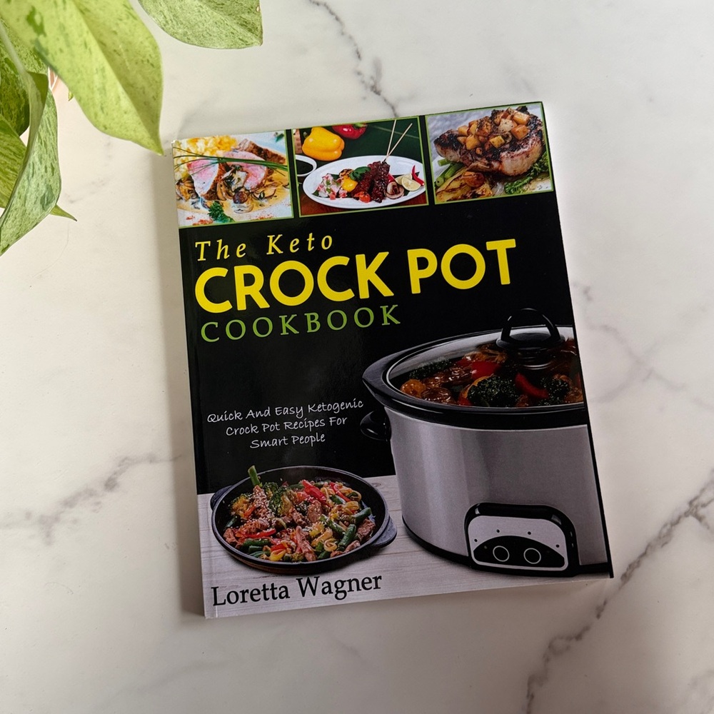 The Keto Crock Pot Cookbook by Loretta Wagner